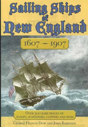 Sailing Ships of New England: 1607-1907